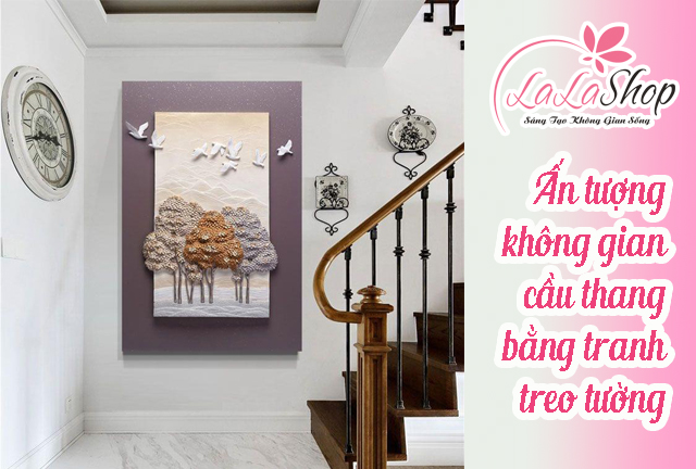 tranh treo cầu thang ấn tượng cho mọi không gian nội thất hiện đại